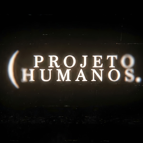 Projeto Humanos cover art