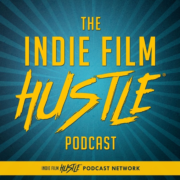 Indie Film Hustle Podcast cover art