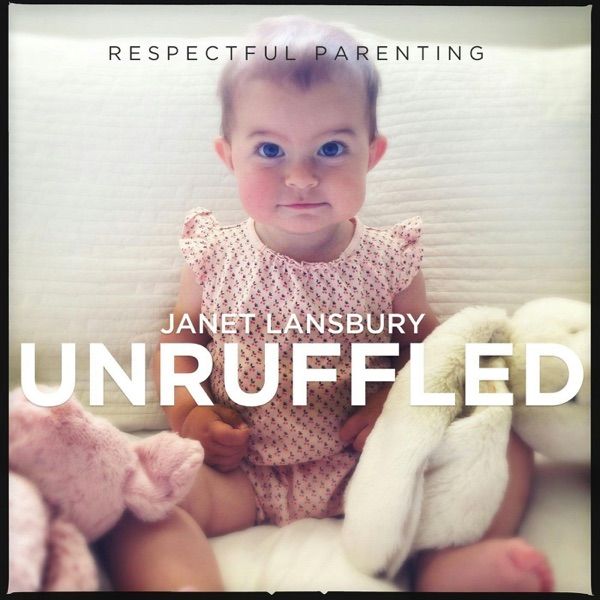 Janet Lansbury - Unruffled cover art