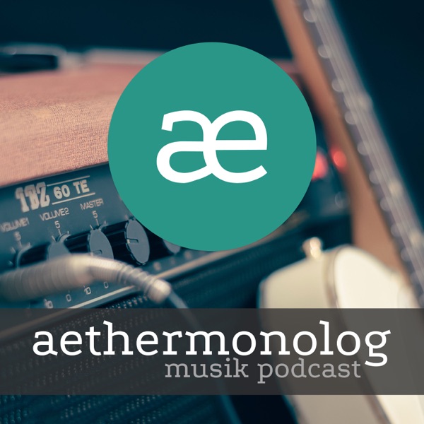 Aethermonolog Musik Podcast cover art