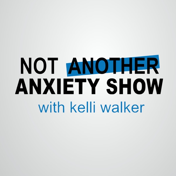 Not Another Anxiety Show cover art