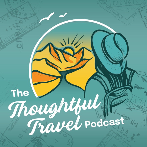 The Thoughtful Travel Podcast cover art
