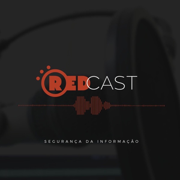 RedCast | O podcast de Segurança da Informação cover art