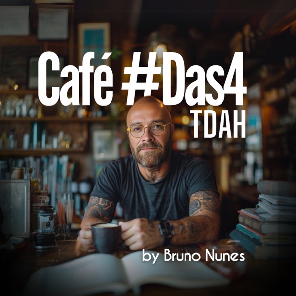Café #Das4 - TDAH cover art