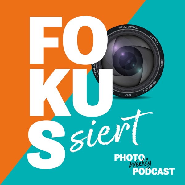 Fokussiert – der PhotoWeekly Podcast cover art