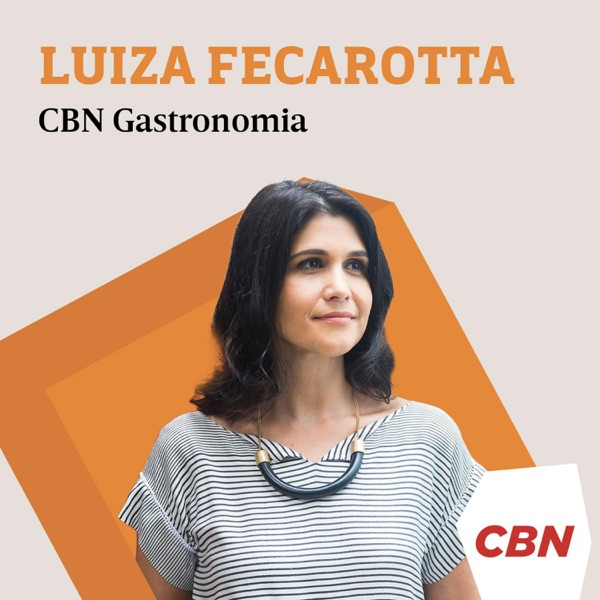 Luiza Fecarotta - CBN Gastronomia cover art