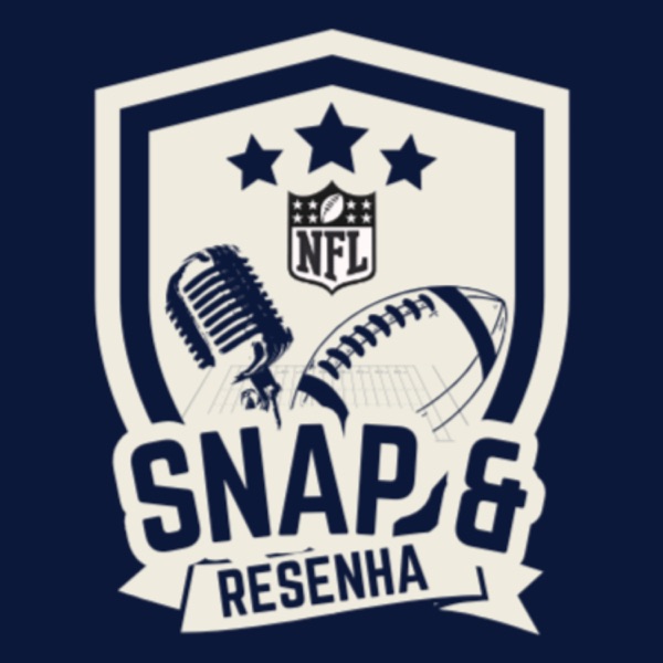 Snap e Resenha - Futebol Americano | NFL cover art