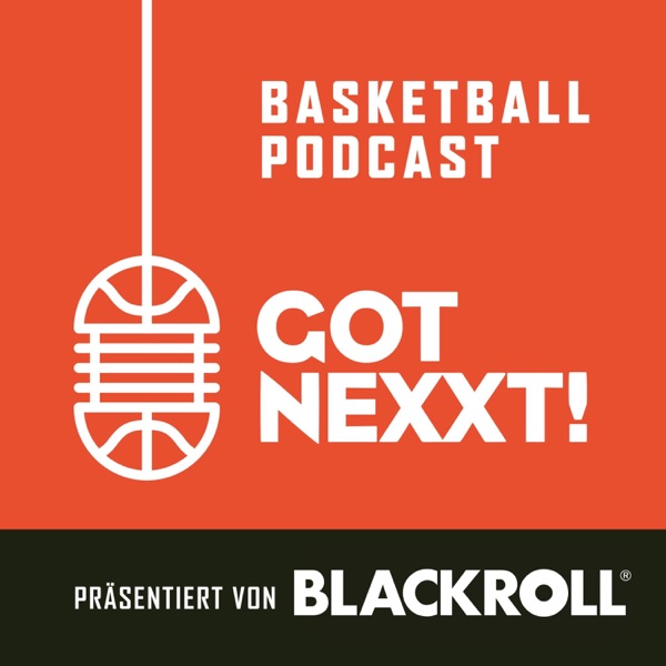 Got Nexxt! – Der NBA und Basketball Podcast cover art