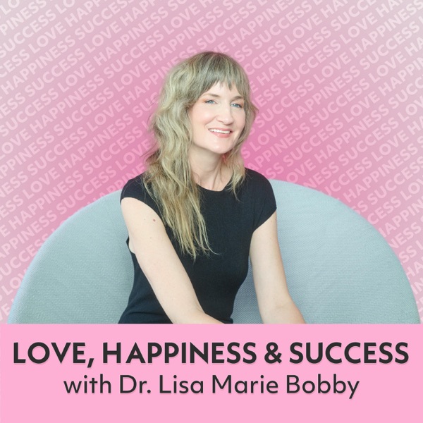 The Love, Happiness and Success Podcast cover art